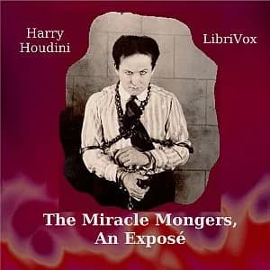 Miracle Mongers, an Exposé