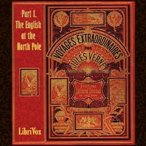 Adventures of Captain Hatteras, Part 1: The English at the North Pole