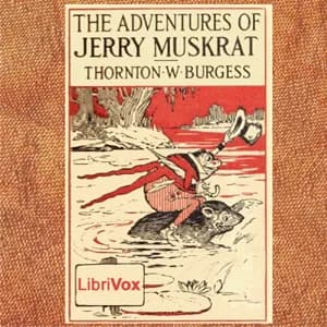 Adventures of Jerry Muskrat (Dramatic Reading)