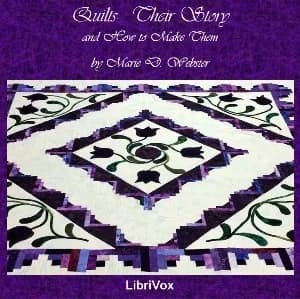 Quilts, Their Story and How to Make Them