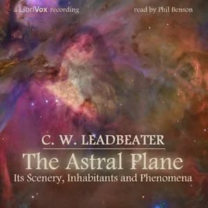 Astral Plane: Its Scenery, Inhabitants and Phenomena