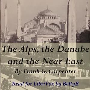 Alps, the Danube and the Near East