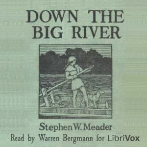 Down the Big River