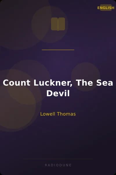 Count Luckner, The Sea Devil