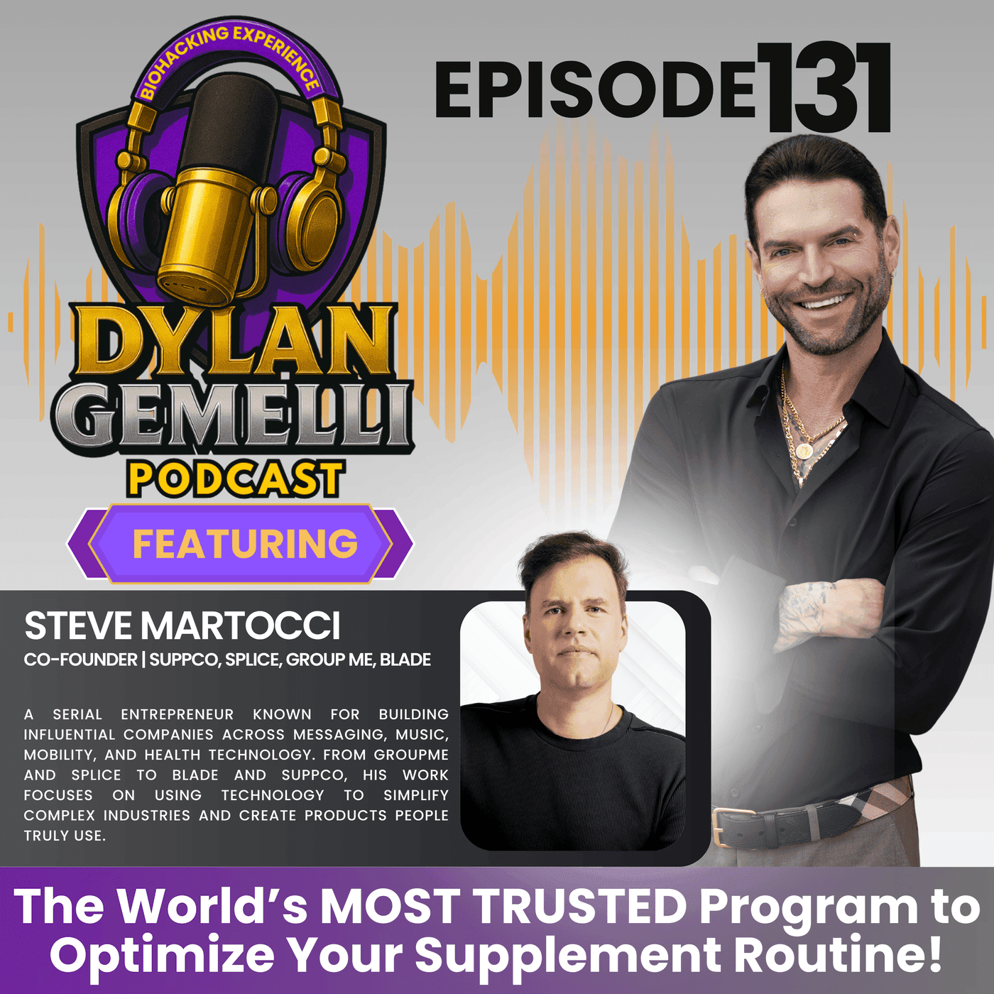 Episode #131 Featuring Steve Martocci, Co-Founder and CEO of SUPPCO!  Changing the supplement world as we know it!!  BRINGING TRUST, TRANSPARENCY AND INTEGRITY AND SAFETY TO OUR SUPPLEMENTS!